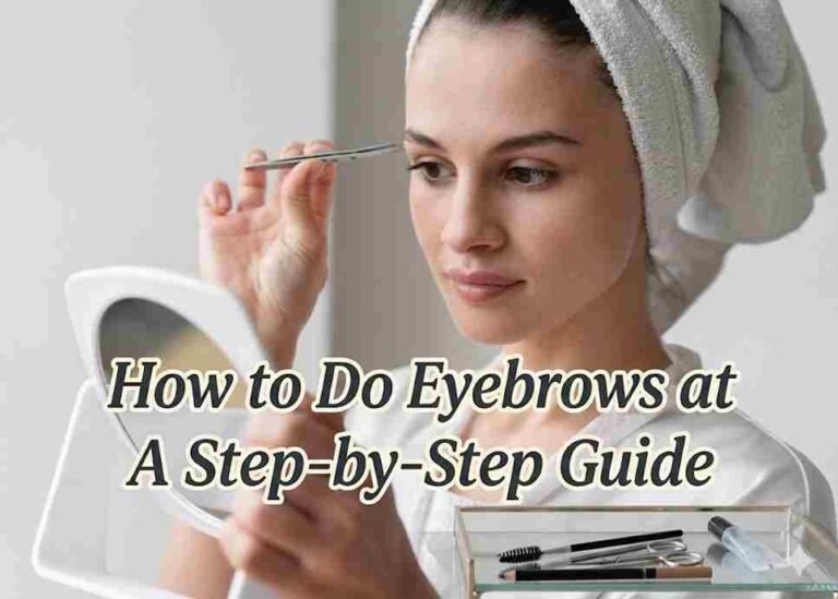 How to Do Eyebrows at Home: A Step-by-Step Guide