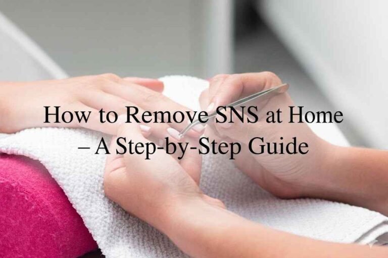 How to Remove SNS at Home – A Step-by-Step Guide